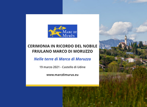 Eventi dedicati al nobile friulano Marco di Moruzzo