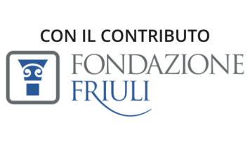 Con il contributo della Fondazione Friuli